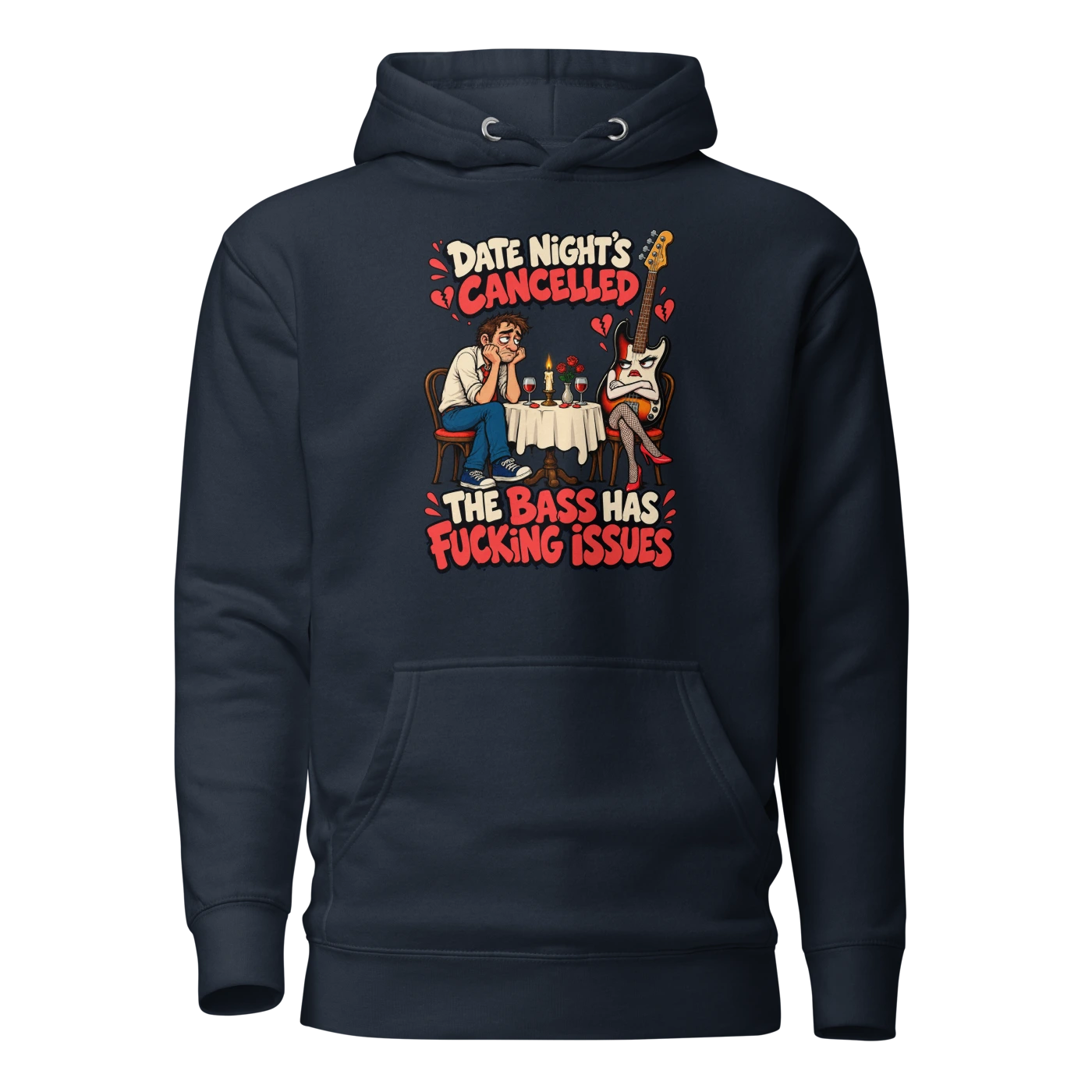 DATE NIGHT'S CANCELLED THE BASS HAS FUCKING ISSUES Hoodie Navy Blazer Front