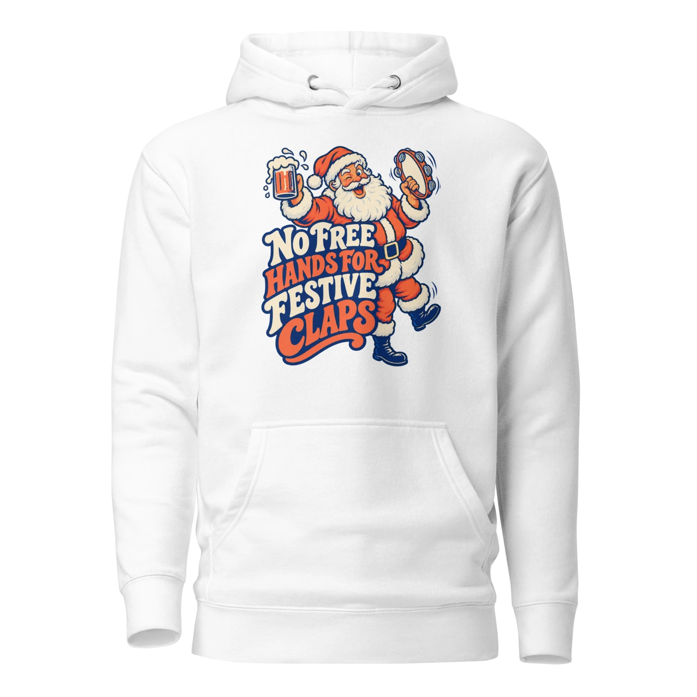 NO FREE HANDS FOR FESTIVE CLAPS Hoodie