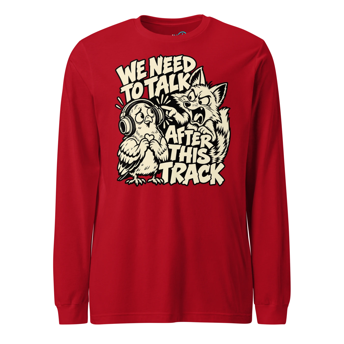 WE NEED TO TALK AFTER THIS TRACK Long Sleeve T Shirt Red Front