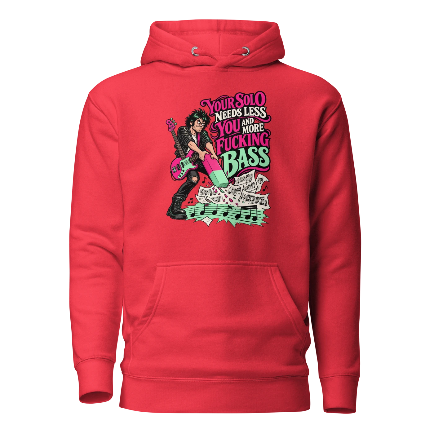 YOUR SOLO NEEDS LESS YOU AND MORE FUCKING BASS Hoodie Team Red Front