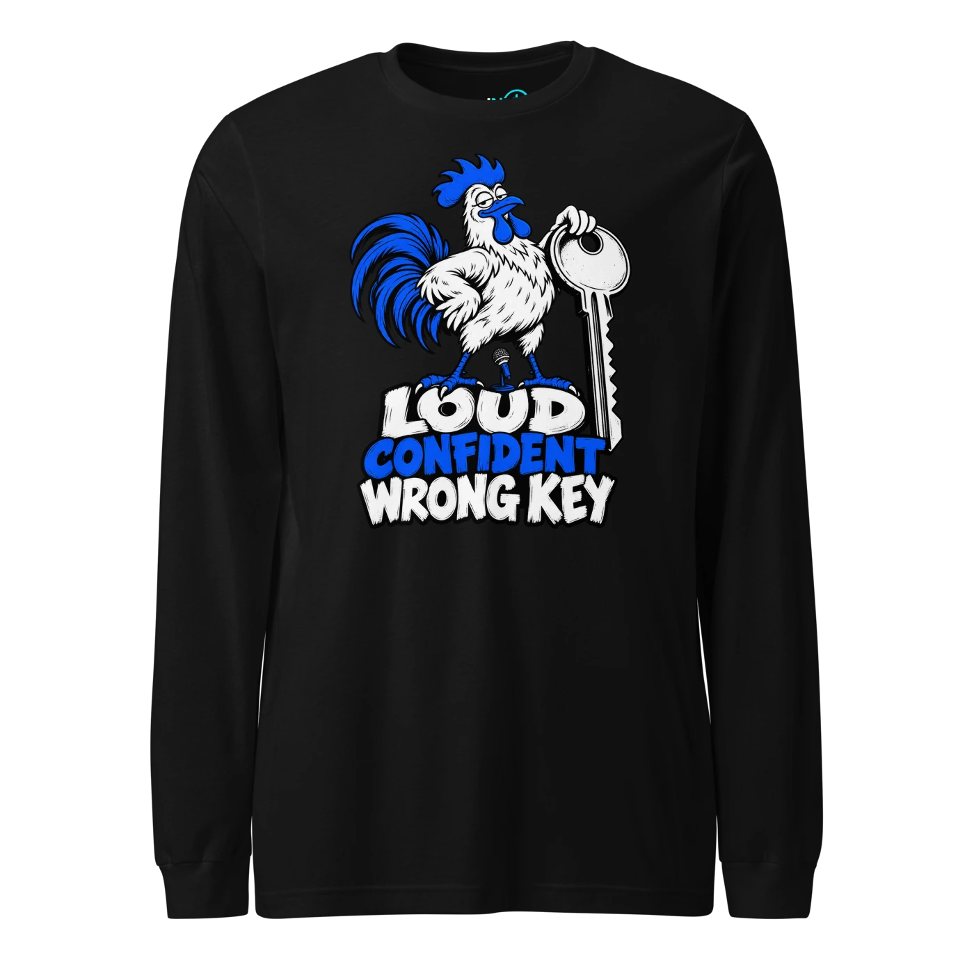 LOUD CONFIDENT WRONG KEY Long Sleeve T Shirt Black Front