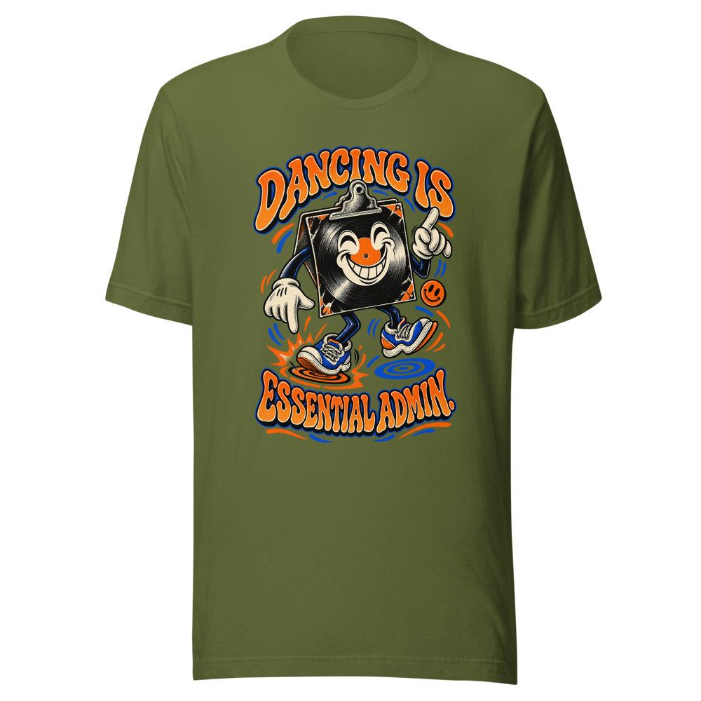Dancing Is Essential Admin T Shirt Olive Front