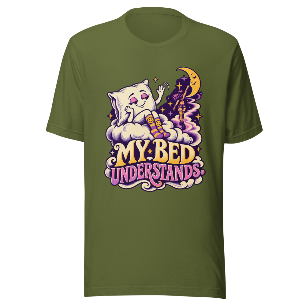 My Bed Understands T Shirt Olive Front