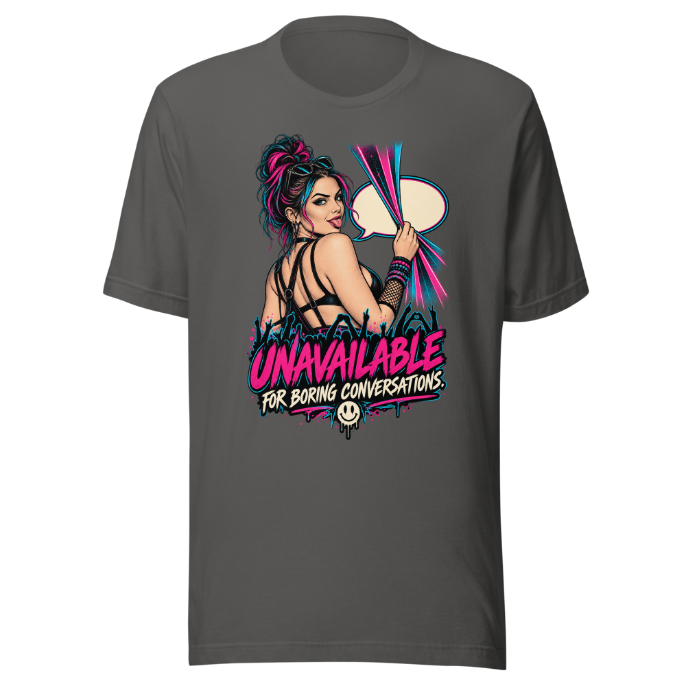 Unavailable For Boring Conversations T Shirt Asphalt Front