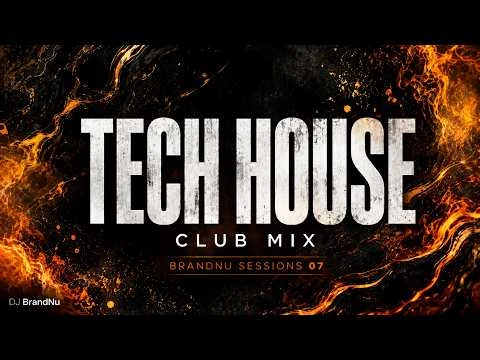 Tech House Mix 2026 by DJ BrandNu - BrandNu Sessions 07