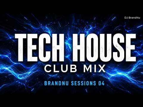 Tech House Mix 2026 by DJ BrandNu - BrandNu Sessions 04