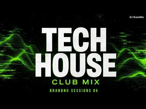Tech House Mix 2026 by DJ BrandNu - BrandNu Sessions 06