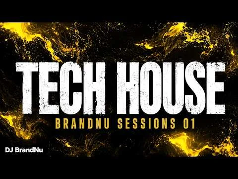 Tech House Mix 2026 by DJ BrandNu | BrandNu Sessions 01