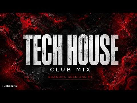 Tech House Mix 2026 by DJ BrandNu - BrandNu Sessions 11