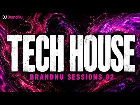 Tech House Mix 2026 by DJ BrandNu | BrandNu Sessions 02