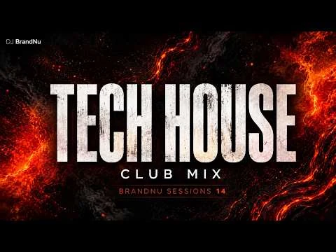 Tech House Mix 2026 by DJ BrandNu - BrandNu Sessions 14