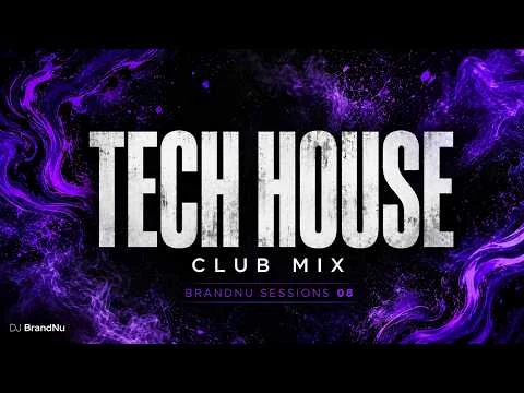 Tech House Mix 2026 by DJ BrandNu - BrandNu Sessions 08