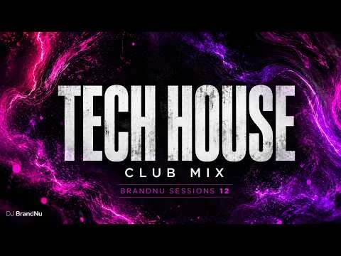 Tech House Mix 2026 by DJ BrandNu - BrandNu Sessions 10