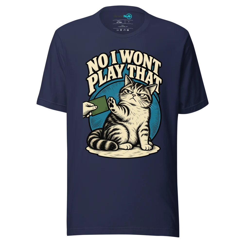 NO I WONT PLAY THAT T Shirt Navy Front