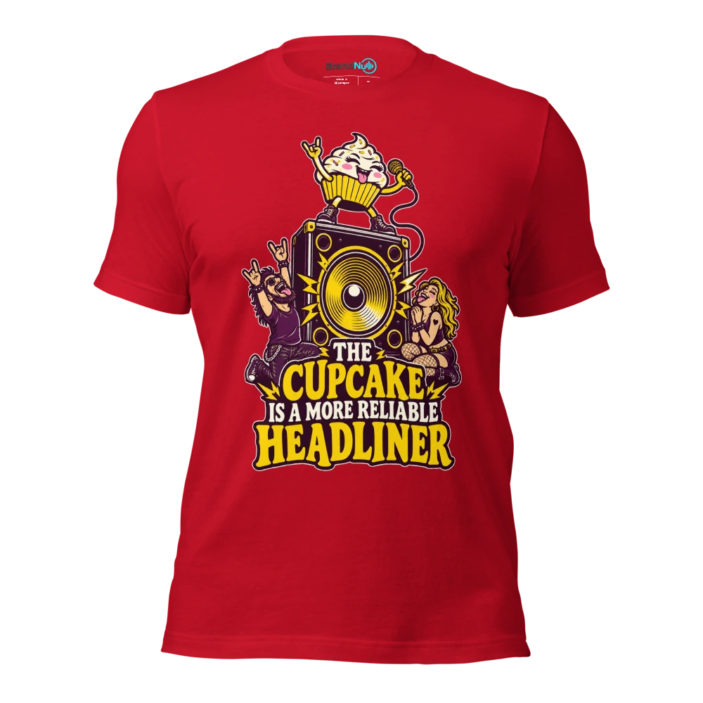 THE CUPCAKE IS A MORE RELIABLE HEADLINER T Shirt Red Front