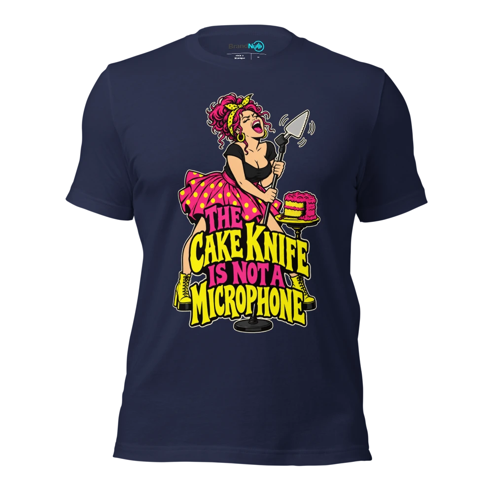 THE CAKE KNIFE IS NOT A MICROPHONE T Shirt Navy Front