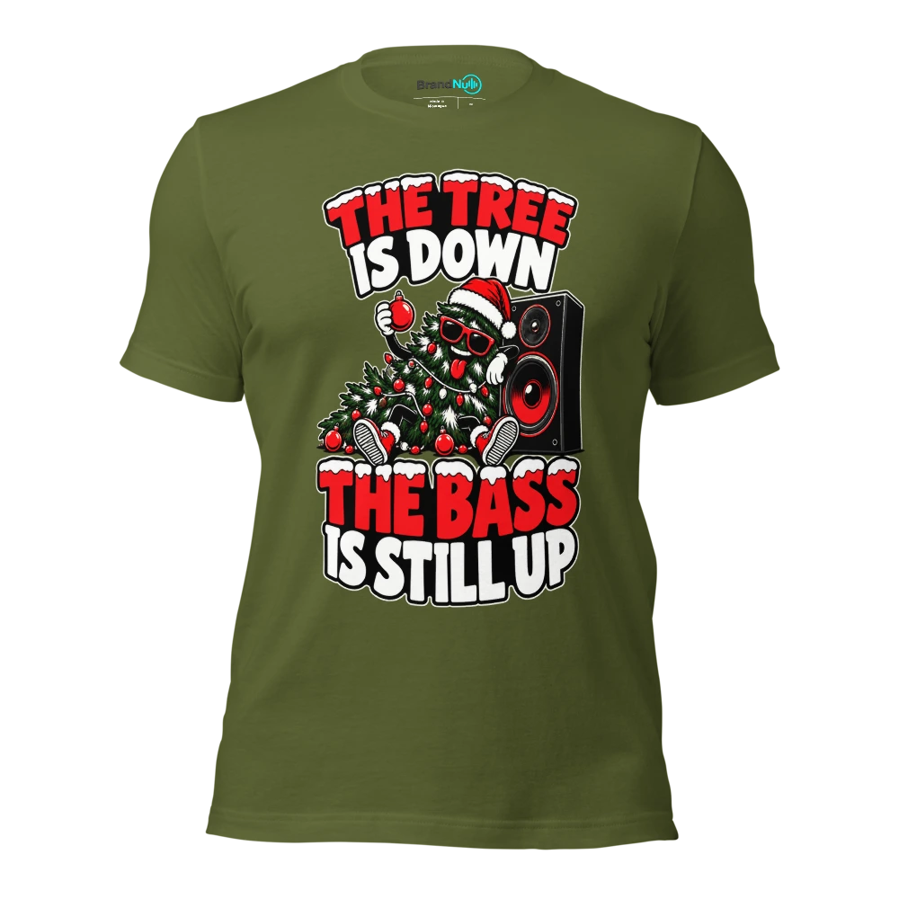 THE TREE IS DOWN THE BASS IS STILL UP T Shirt Olive Front