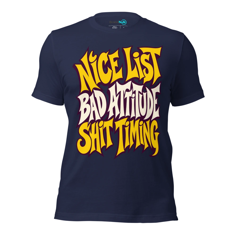 NICE LIST BAD ATTITUDE SHIT TIMING T Shirt Navy Front