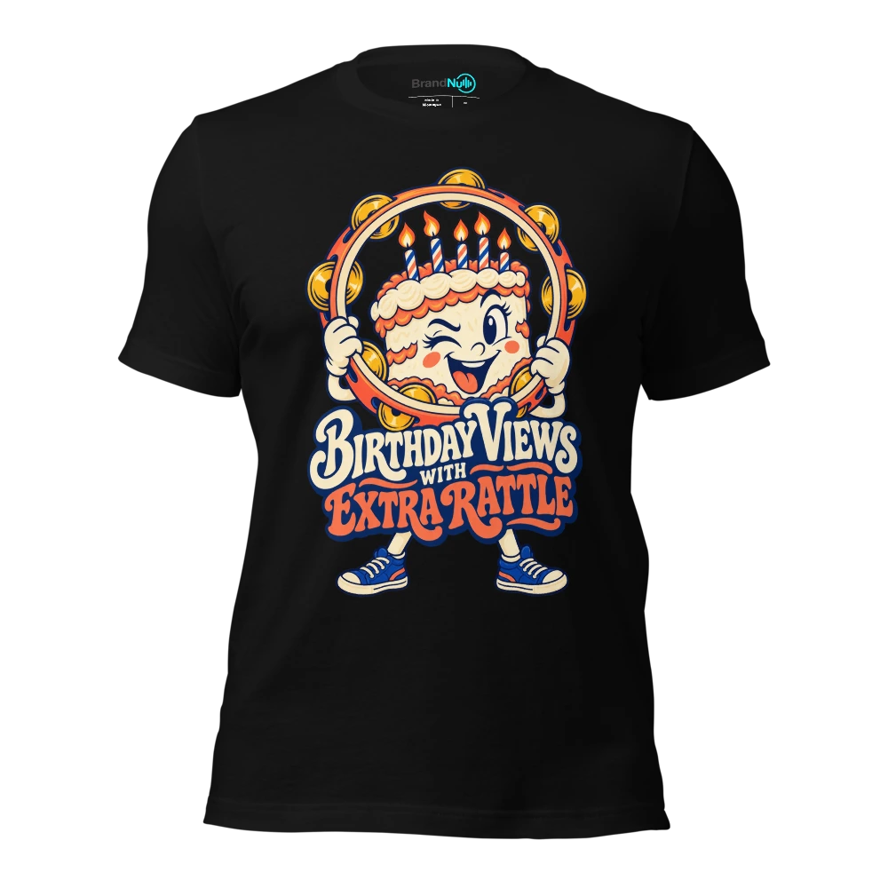 BIRTHDAY VIEWS WITH EXTRA RATTLE T-SHIRT