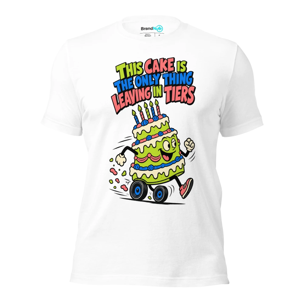 THIS CAKE IS THE ONLY THING LEAVING IN TIERS T Shirt White Front