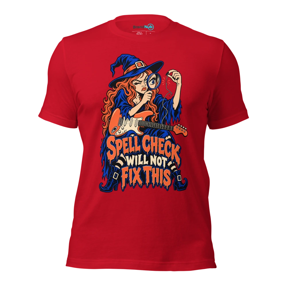 SPELL CHECK WILL NOT FIX THIS T Shirt Red Front