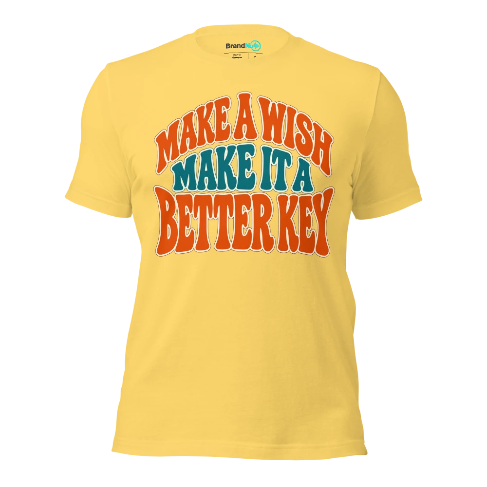 MAKE A WISH MAKE IT A BETTER KEY T Shirt Yellow Front