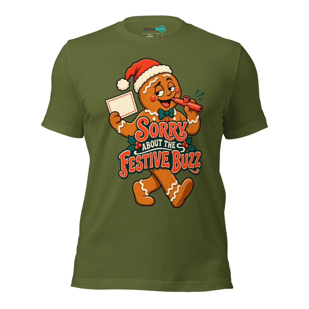 SORRY ABOUT THE FESTIVE BUZZ T Shirt Olive Front