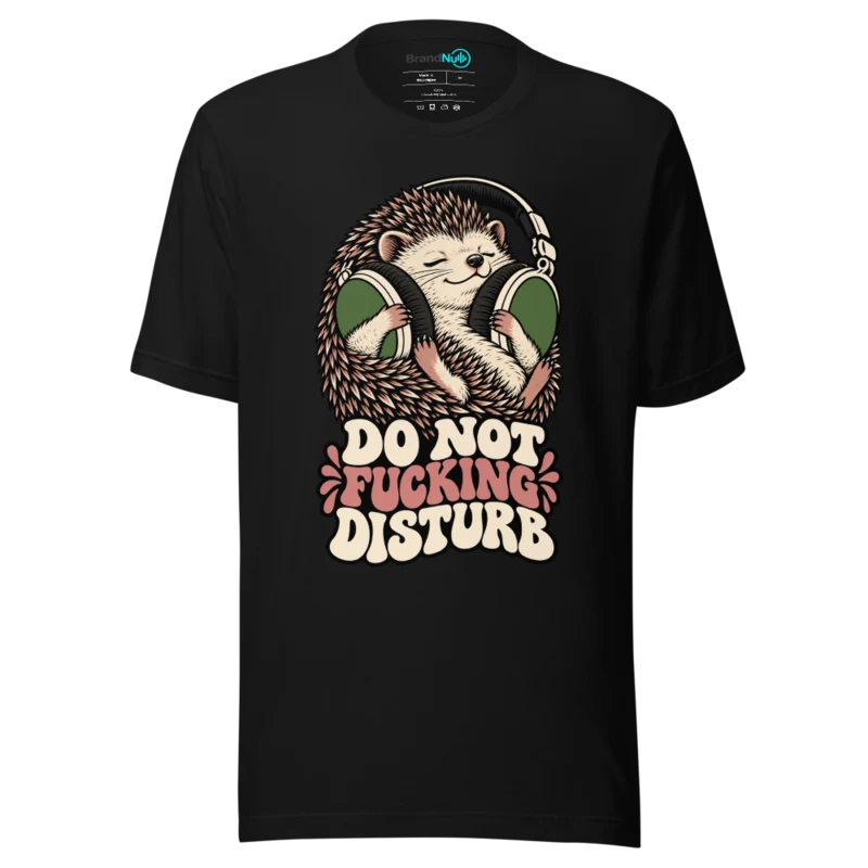 DO NOT FUCKING DISTURB T Shirt - Black