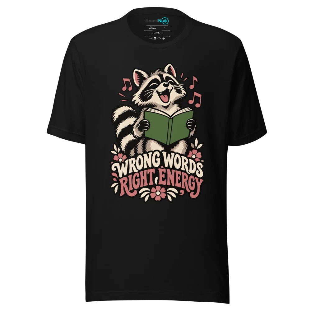 WRONG WORDS RIGHT ENERGY T Shirt Black Front