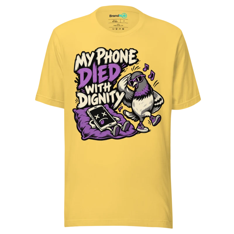 MY PHONE DIED WITH DIGNITY T Shirt - Yellow