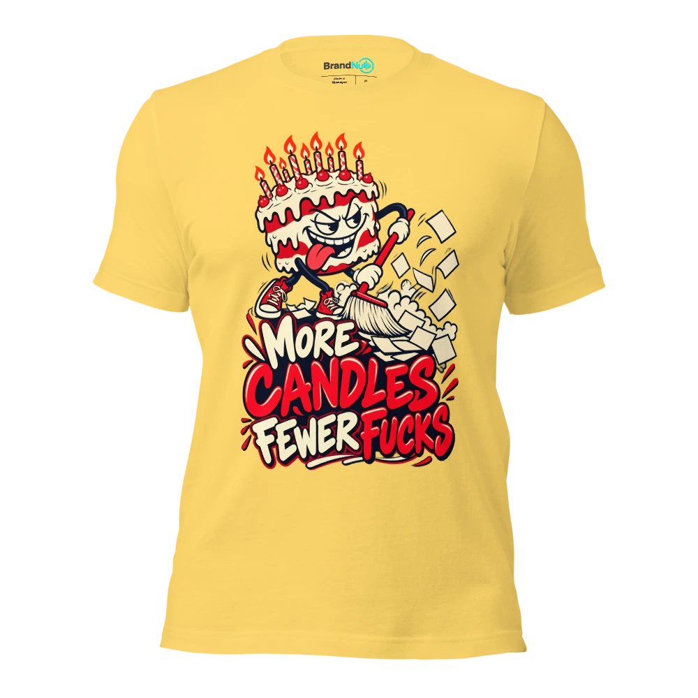 MORE CANDLES FEWER FUCKS T Shirt Yellow Front