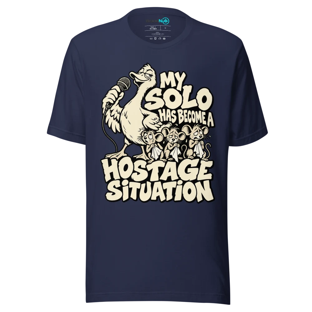 MY SOLO HAS BECOME A HOSTAGE SITUATION T Shirt Navy Front
