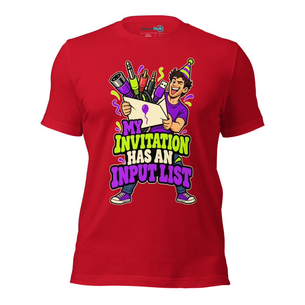 MY INVITATION HAS AN INPUT LIST T Shirt Red Front