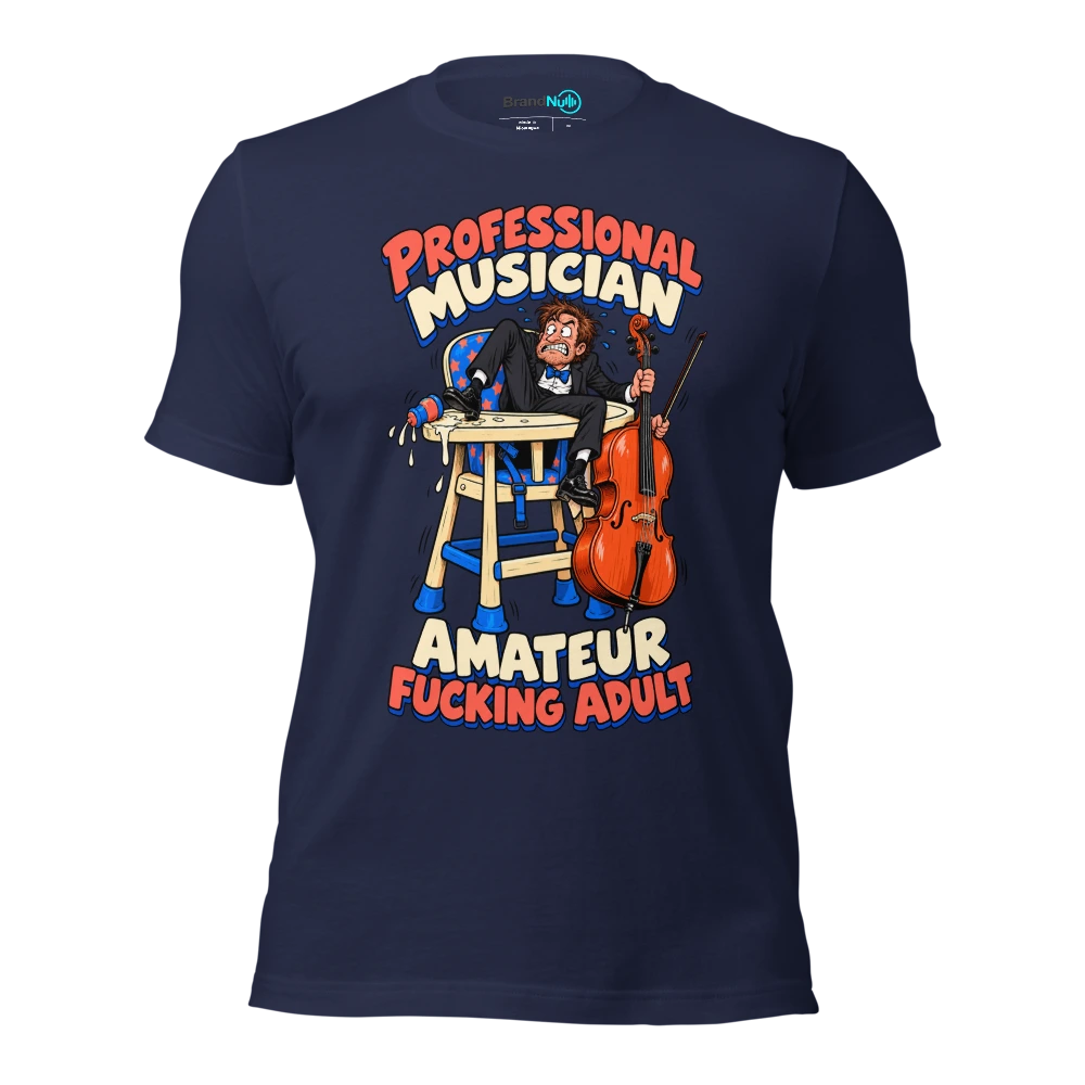 PROFESSIONAL MUSICIAN AMATEUR FUCKING ADULT T Shirt Navy Front