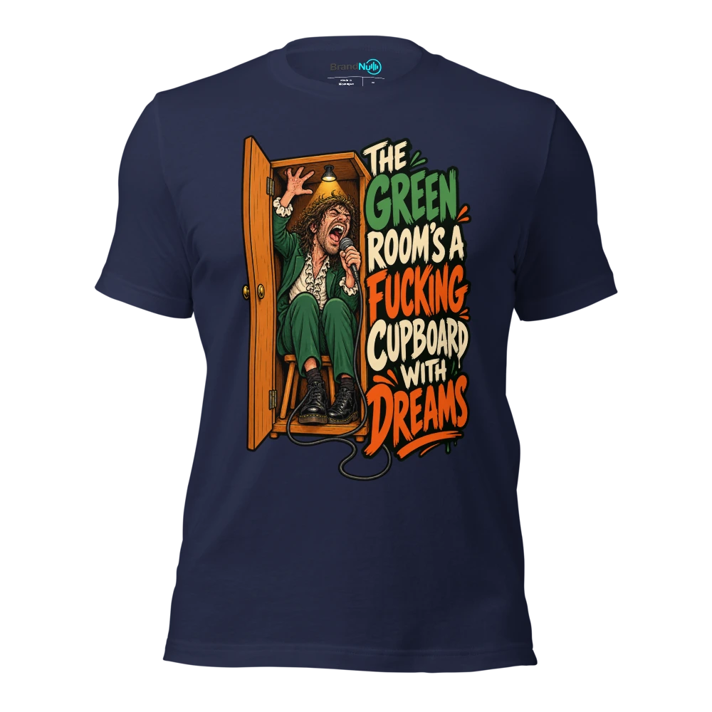 THE GREEN ROOM'S A FUCKING CUPBOARD WITH DREAMS T Shirt Navy Front
