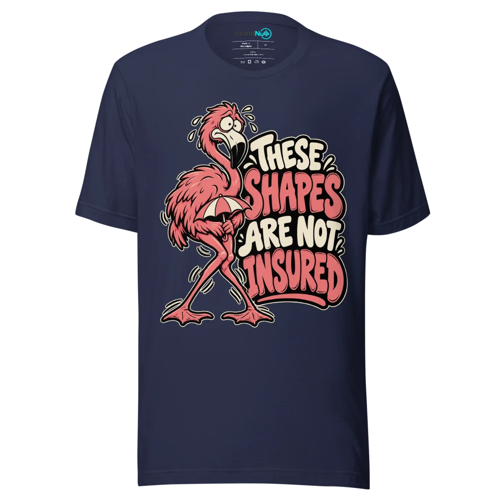 THESE SHAPES ARE NOT INSURED T Shirt Navy Front