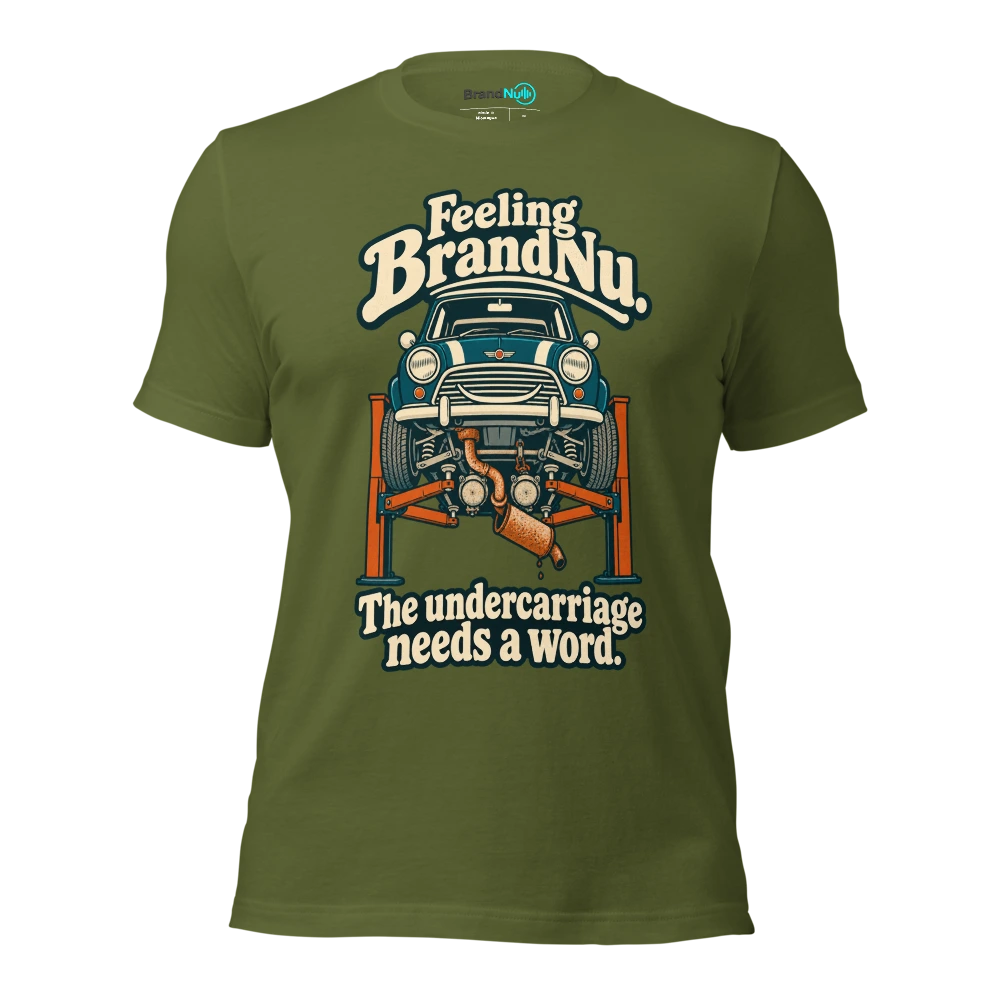 Feeling BrandNu. The undercarriage needs a word T Shirt Olive Front