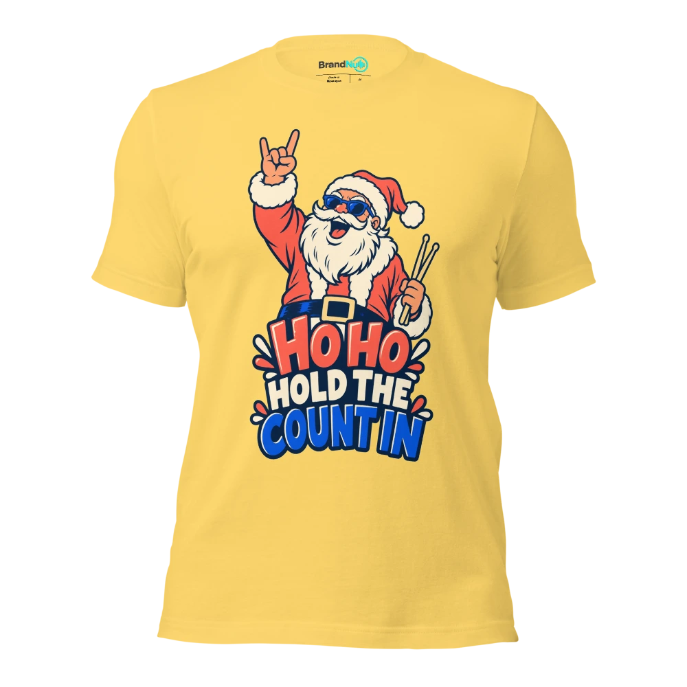 HO HO HOLD THE COUNT IN T Shirt Yellow Front