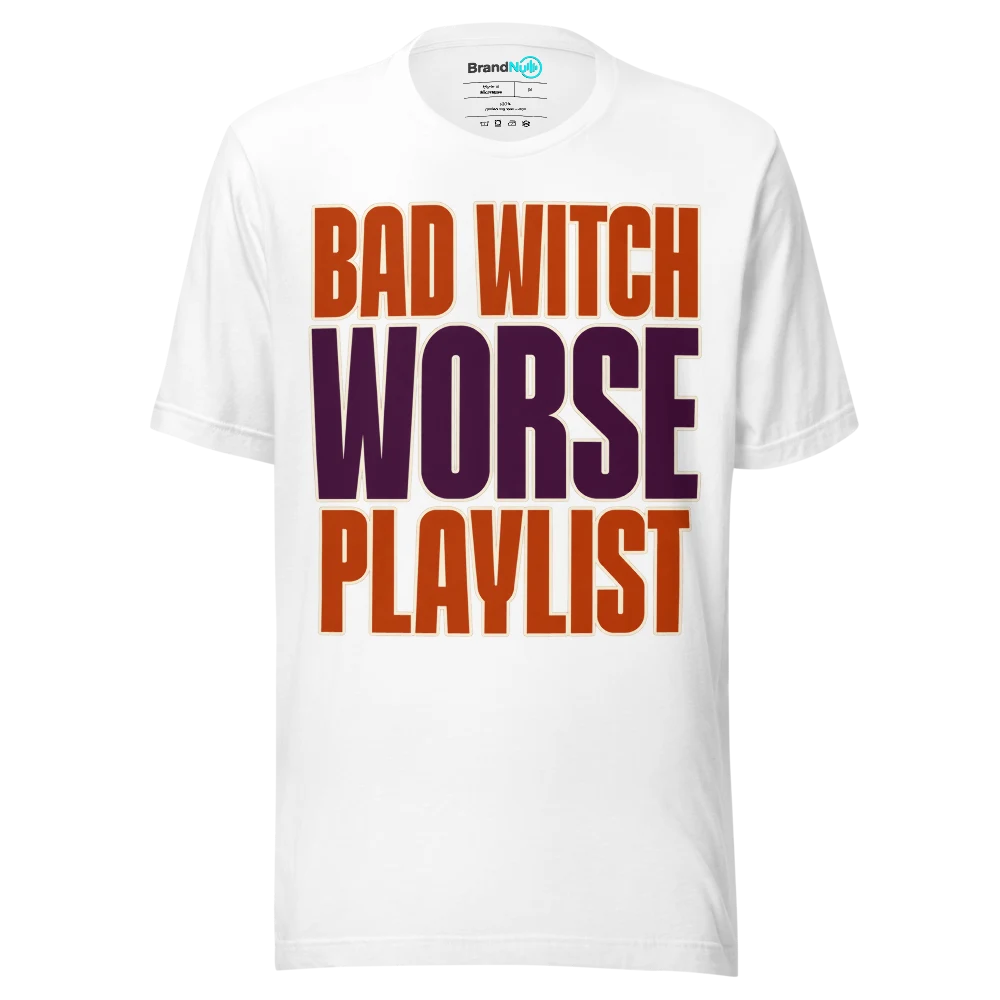 BAD WITCH WORSE PLAYLIST T Shirt White Front