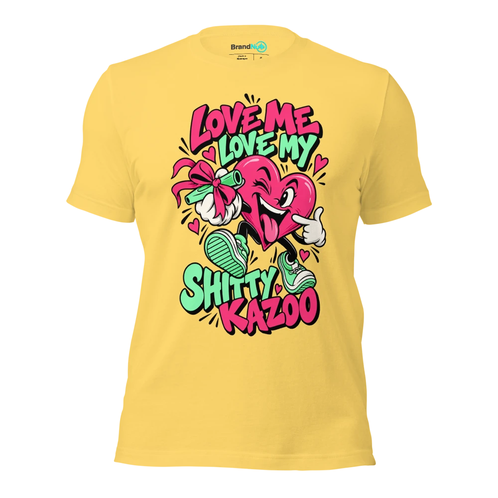 LOVE ME LOVE MY SHITTY KAZOO T Shirt Yellow Front