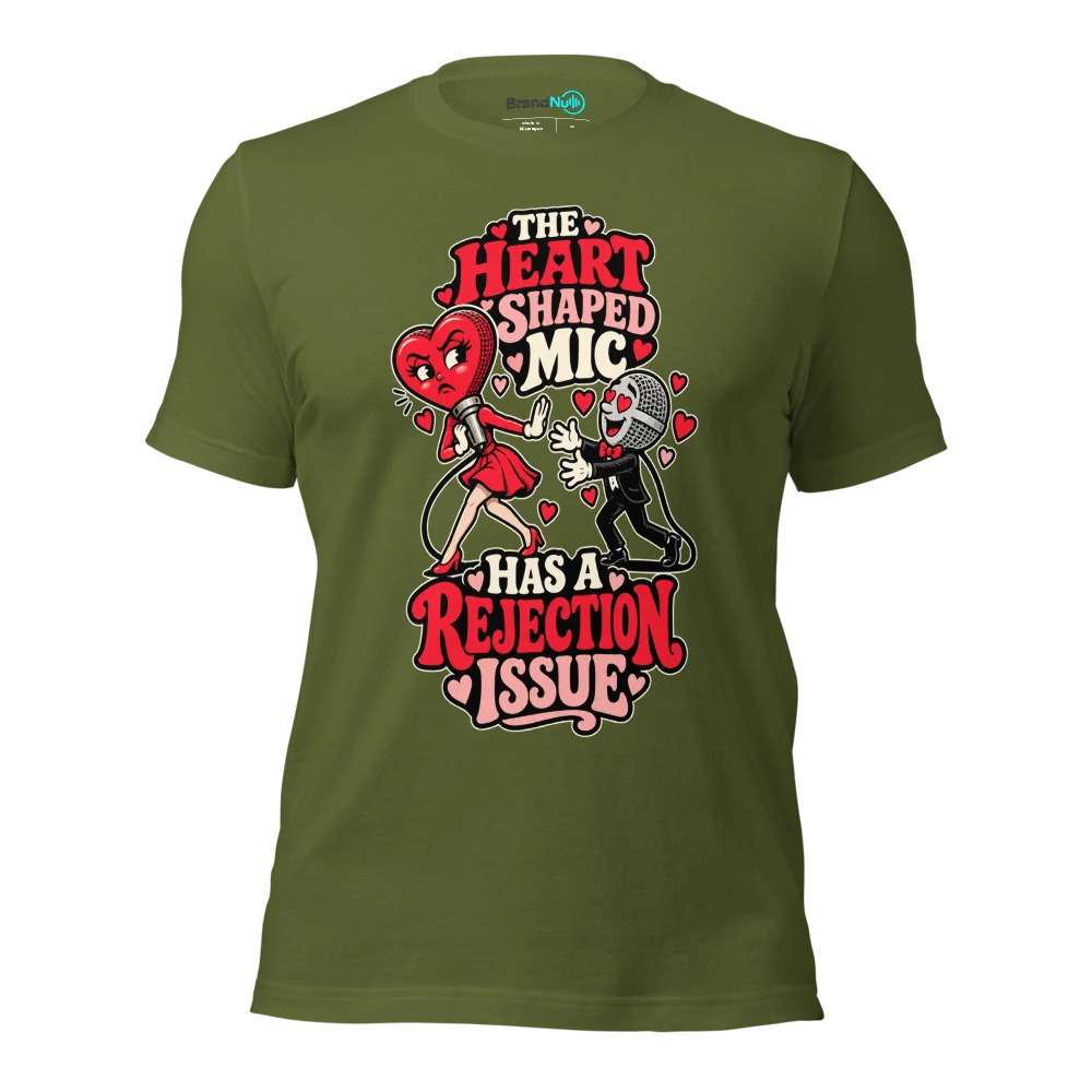 THE HEART SHAPED MIC HAS A REJECTION ISSUE T Shirt Olive Front