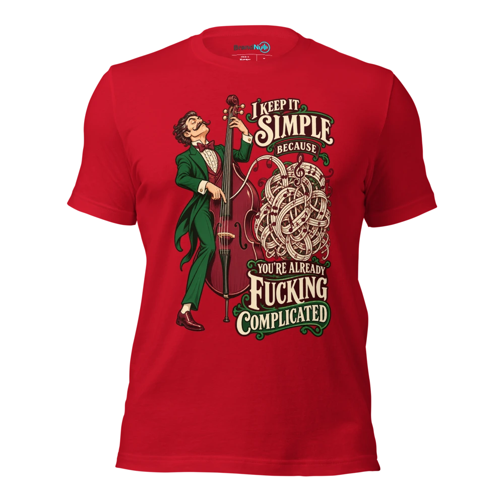I KEEP IT SIMPLE BECAUSE YOU'RE ALREADY FUCKING COMPLICATED T Shirt Red Front