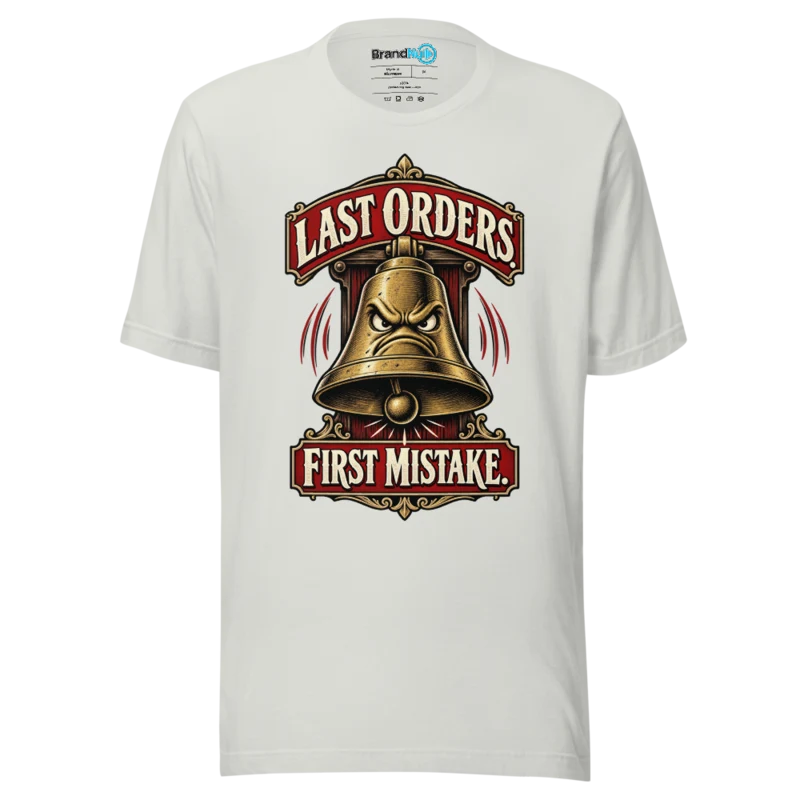 BrandNu Last Orders. First Mistake. T-Shirt - Silver - Front