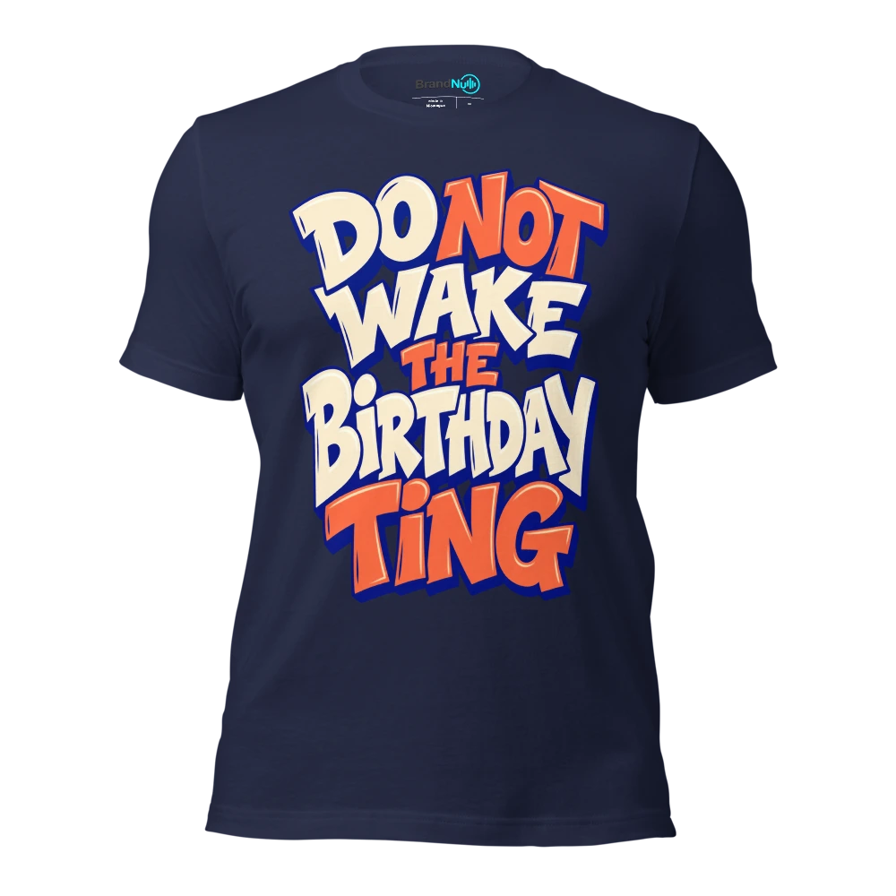 DO NOT WAKE THE BIRTHDAY TING T Shirt Navy Front