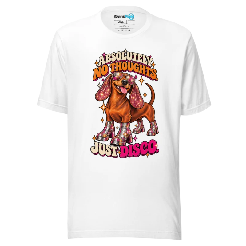 BrandNu Absolutely No Thoughts. Just Disco. T-Shirt - White - Front