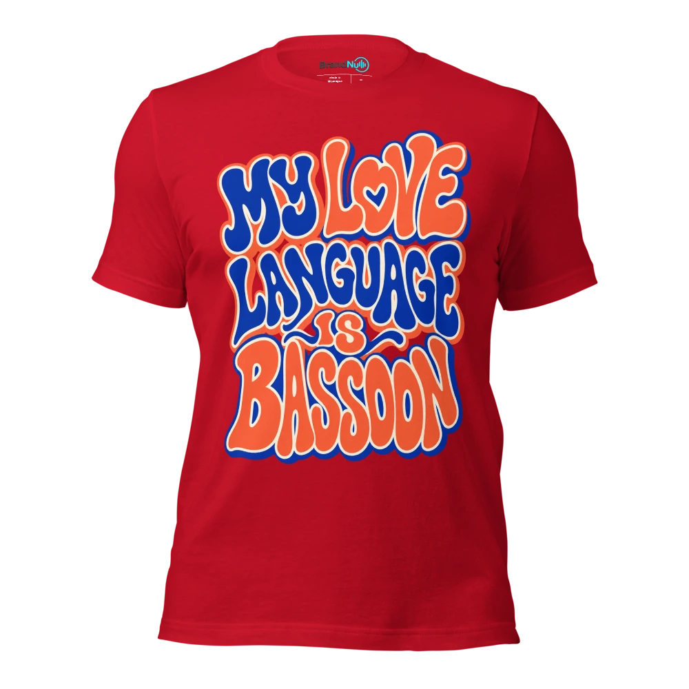 MY LOVE LANGUAGE IS BASSOON T Shirt Red Front