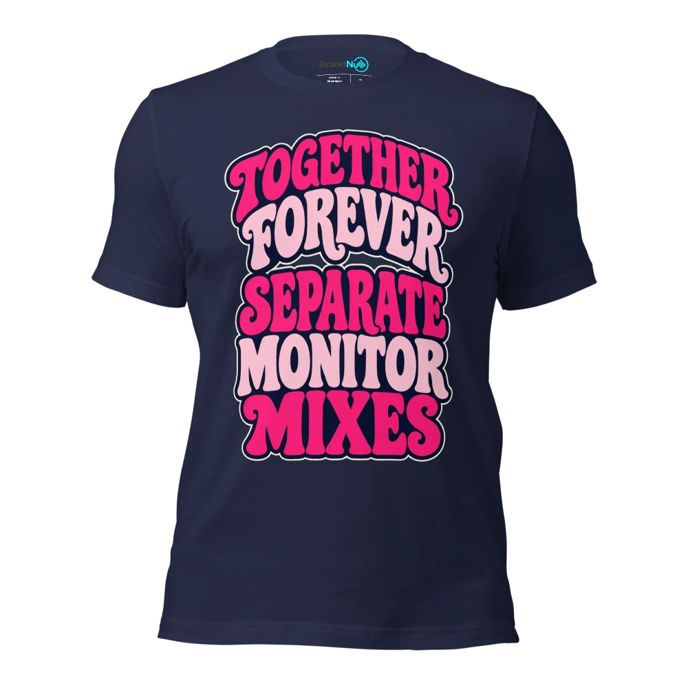 TOGETHER FOREVER SEPARATE MONITOR MIXES T Shirt Navy Front