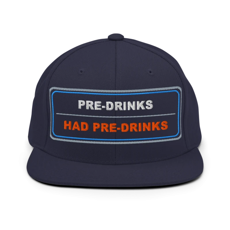 Pre Drinks Had Pre Drinks Classic Snapback - Navy