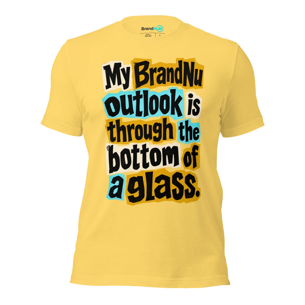 My BrandNu outlook is through the bottom of a glass T Shirt Yellow Front