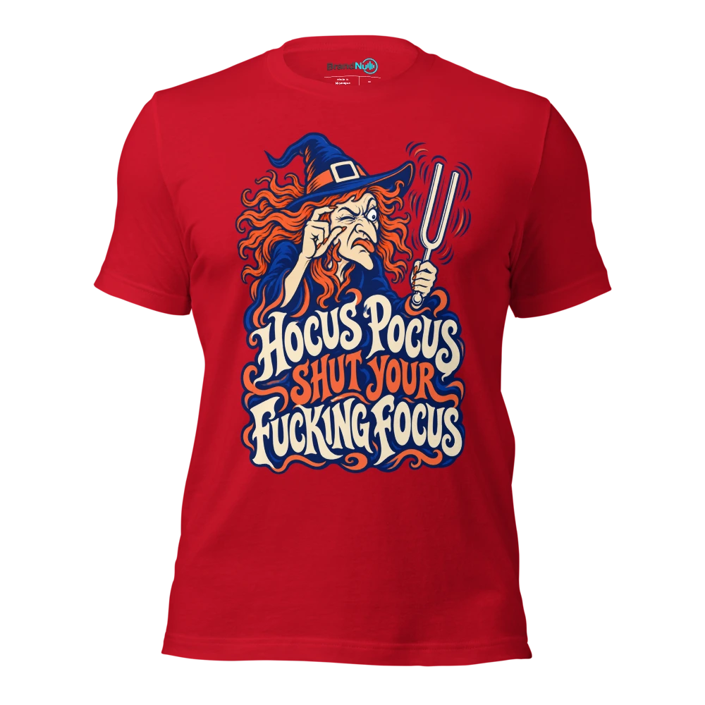 HOCUS POCUS SHUT YOUR FUCKING FOCUS T Shirt Red Front
